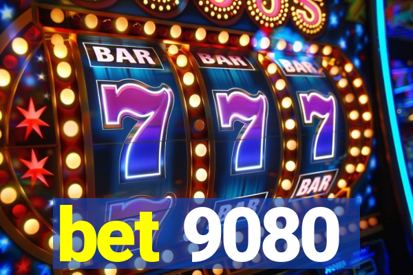 bet 9080